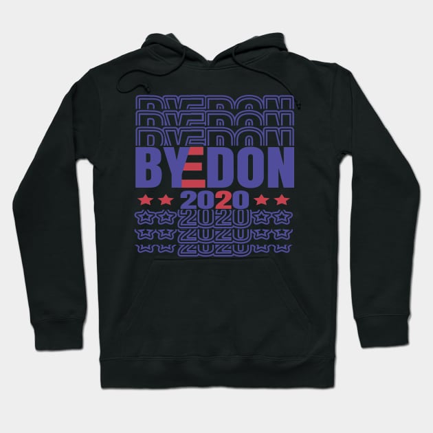 ByeDon 2020, Joe Biden 2020, Biden President USA, Election 2020 Hoodie by NooHringShop